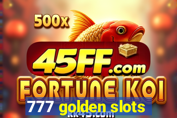 777 golden slots
